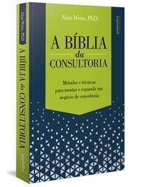 Biblia Da Consultoria, A