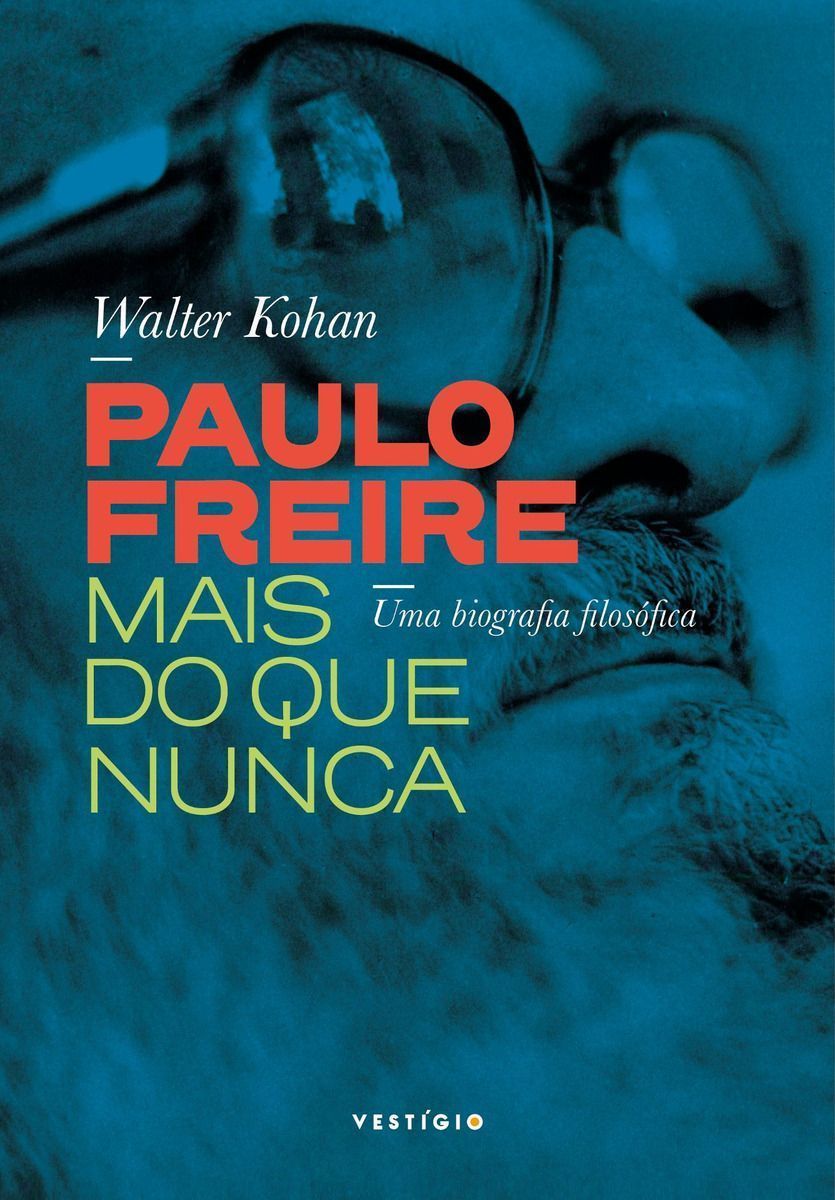 Paulo Freire, Mais do Que Nunca