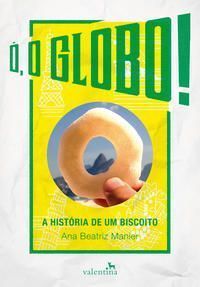Globo !, O, O