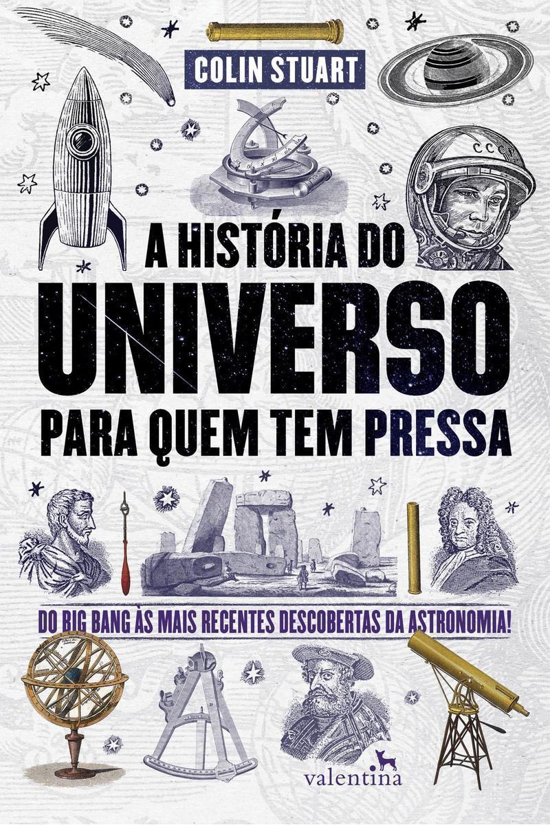 A História do Universo Para Quem Tem Pressa