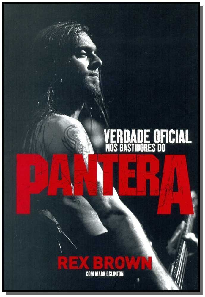 Verdade Oficial, a - Nos Bastidores Do Pantera