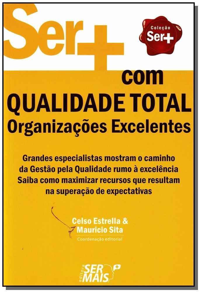 Ser + Com Qualidade Totalxorganizações Excelentes
