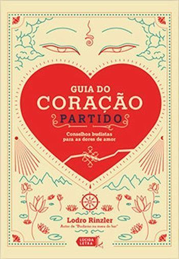 Guia Do Coração Partido - Conselhos Budistas Para As Dores De Amor