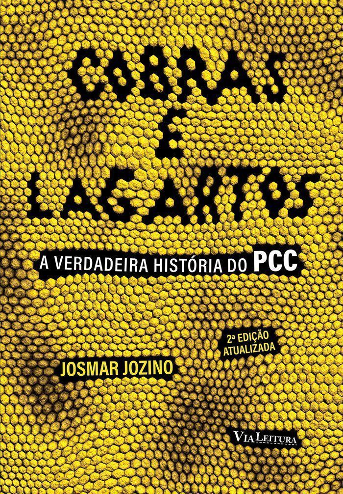 Cobras e Lagartos - A Verdadeira História Do Pcc