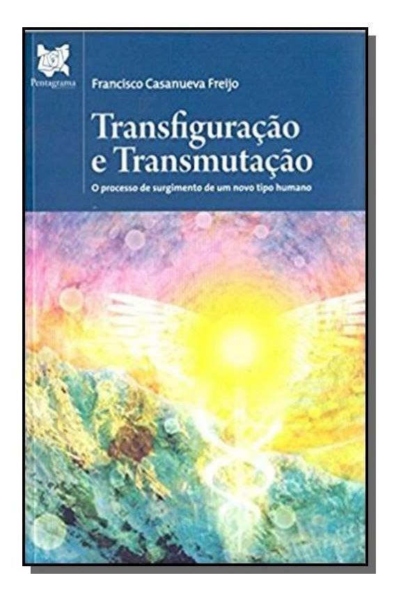 Transfiguração e Transmutação