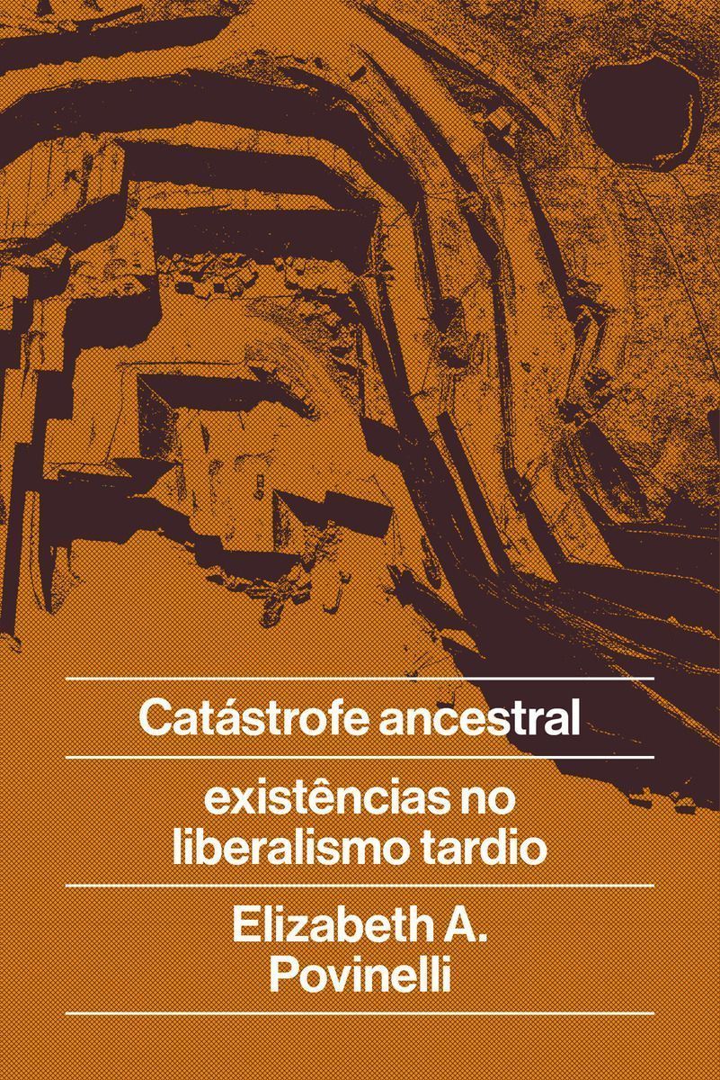 Catástrofe Ancestral - E Existências no Liberalismo Tardio