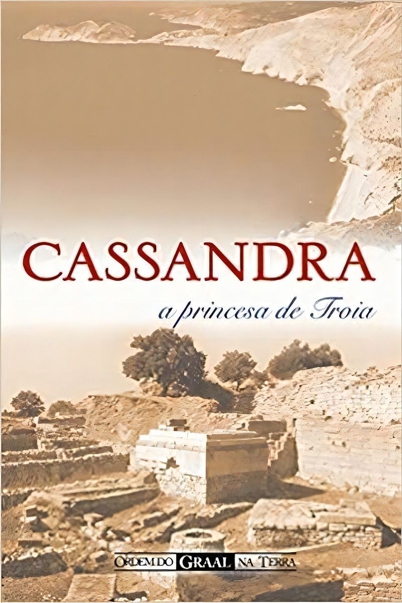 Cassandra, a Princesa De Troia