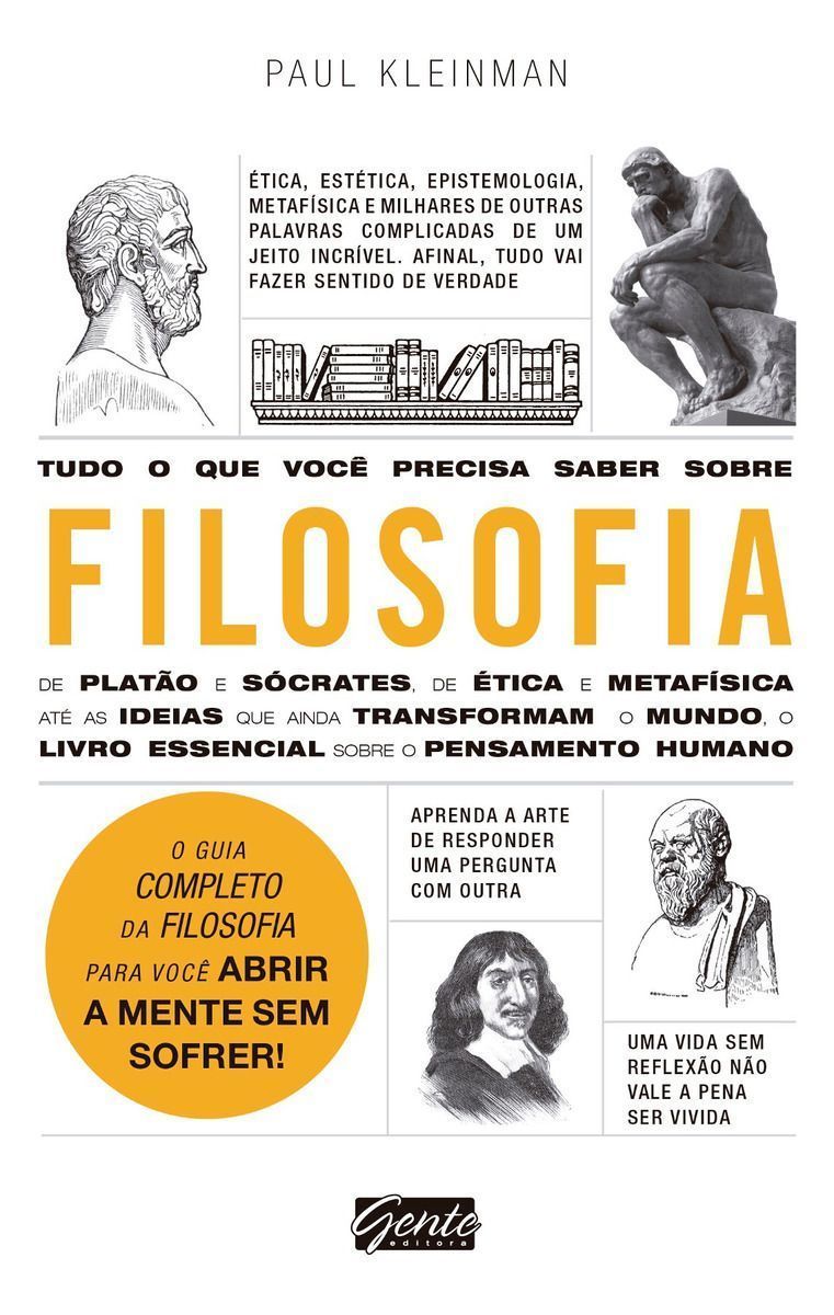 Tudo o Que Você Precisa Saber Sobre Filosofia - o Guia Completo Da Filosofia Para Você Abrir a Mente