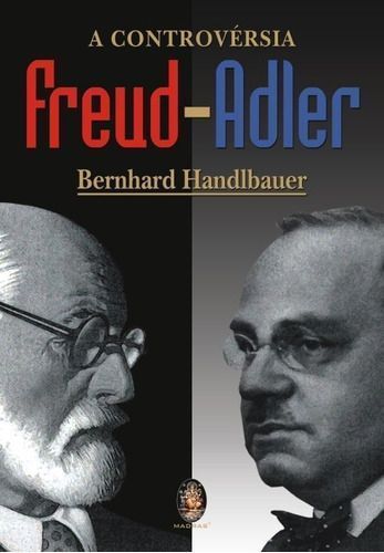A Controversia Freud-Adler