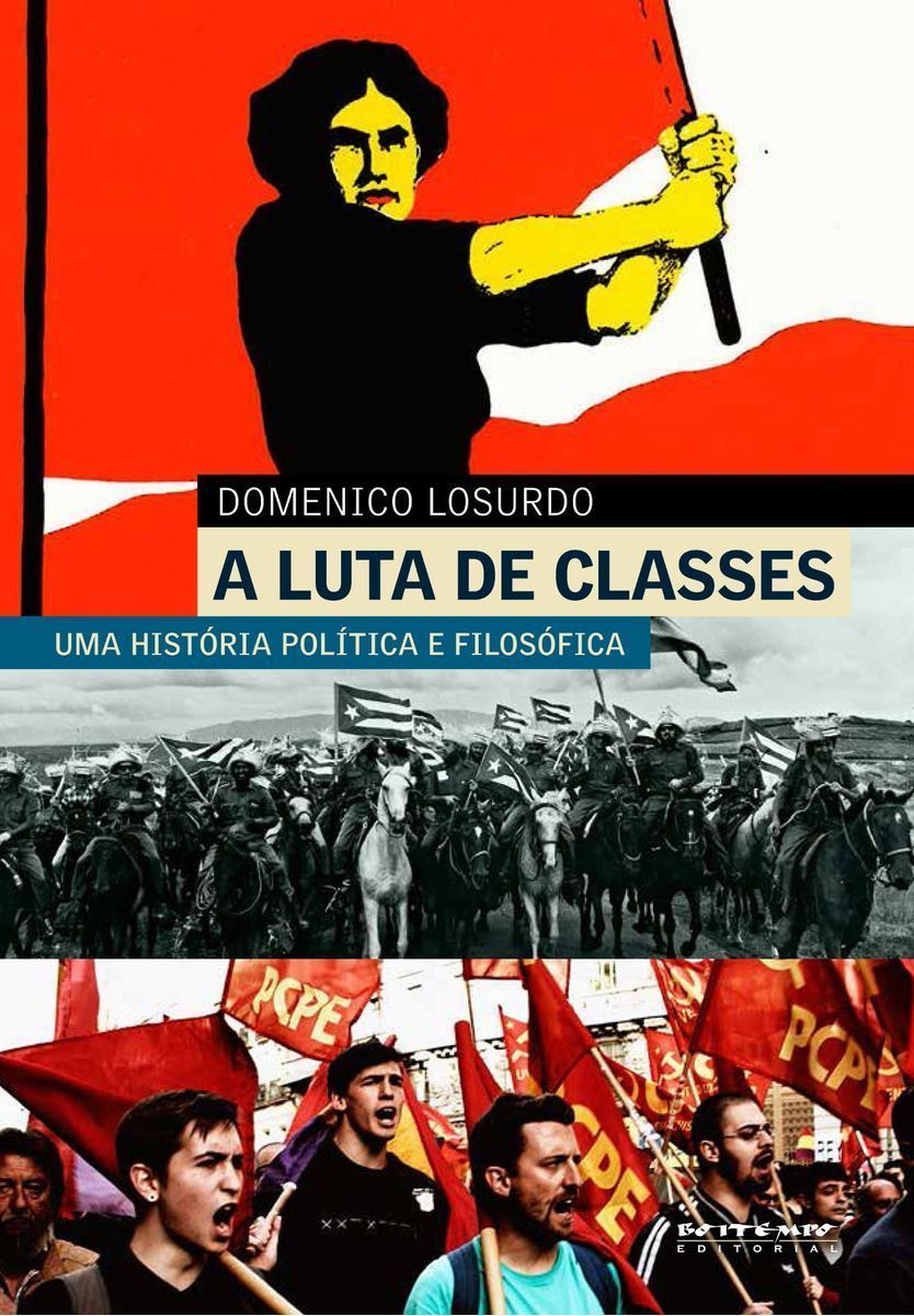 Luta de Classes, A - uma História Política e Filosofia