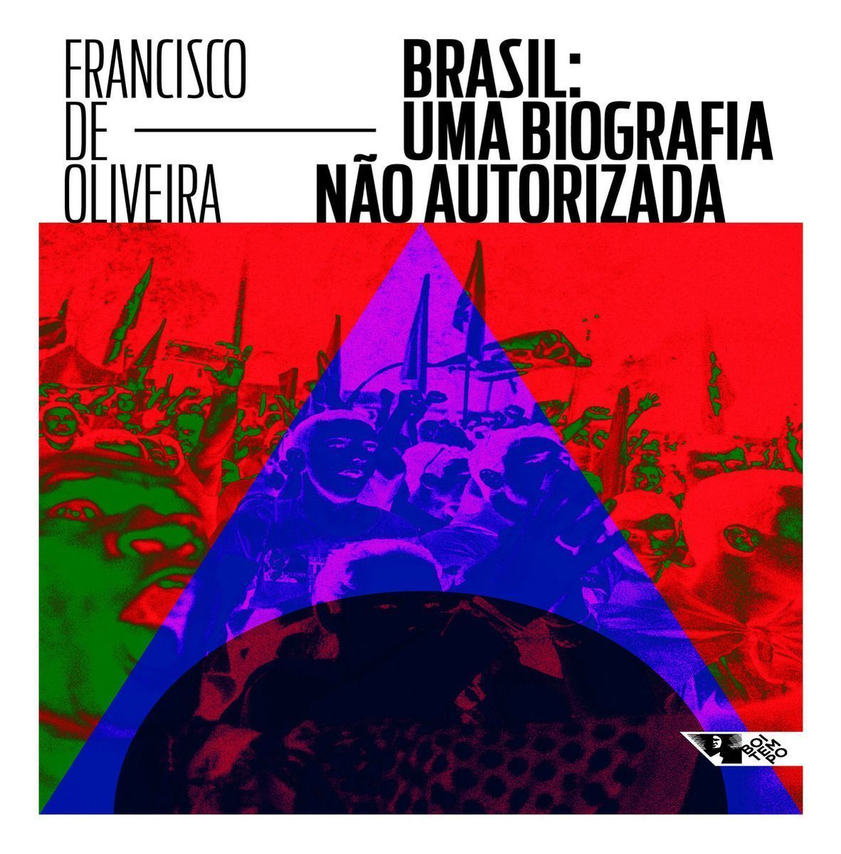 Brasil: uma Biografia Não Autorizada