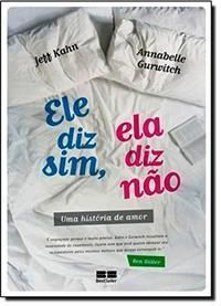 Ele Diz Sim, Ela Diz Nao: Uma Historia De Amor