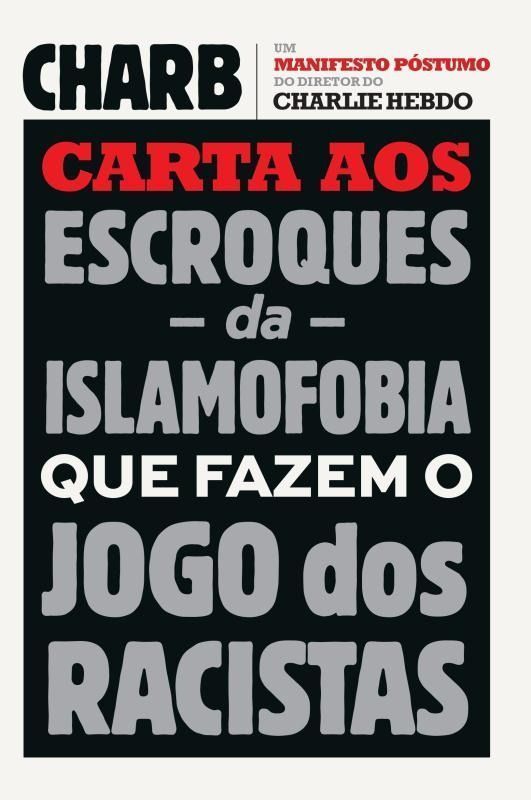 Carta Aos Escroques Da Islamofobia Que Fazem o Jogo Dos Racistas