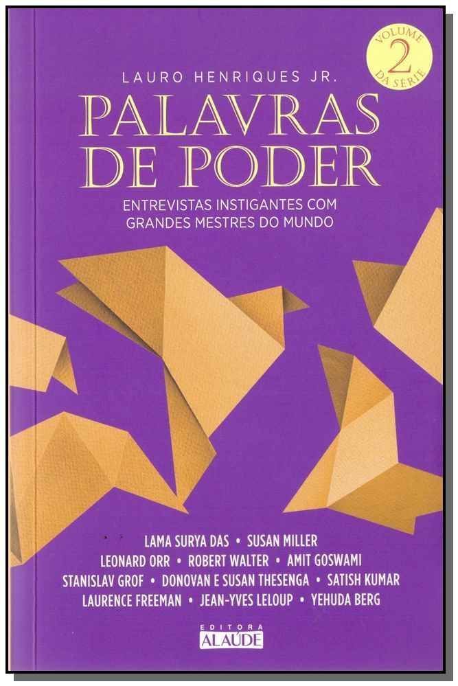 Palavras De Poder, Volume 2 - Entrevistas Instigantes Com Grandes Mestres Do Mundo