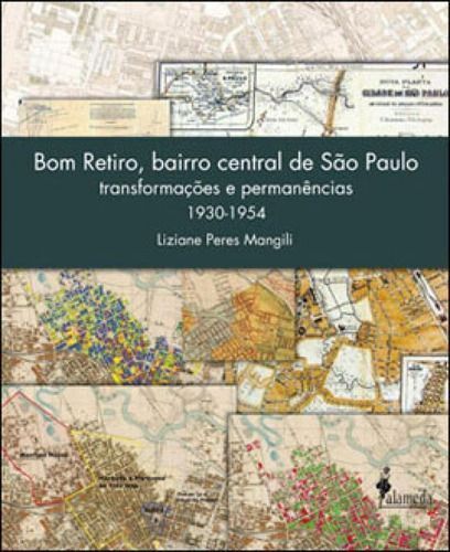 Bom Retiro, Bairro Central De São Paulo - Transformações e Permanências (1930-1954)