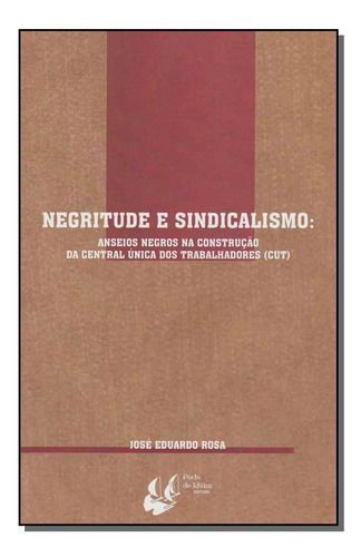 Negritude e Sindicalismo - Anseios Negros