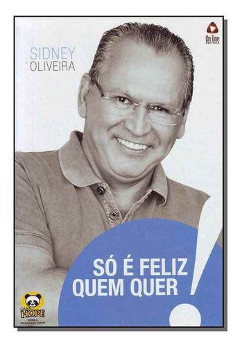 Só é Feliz Quem Quer