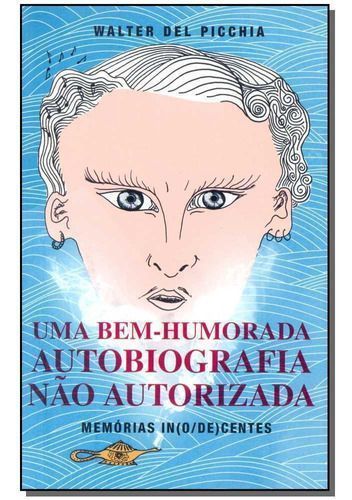 Uma Bem-humorada Autobiografia Não Autorizada