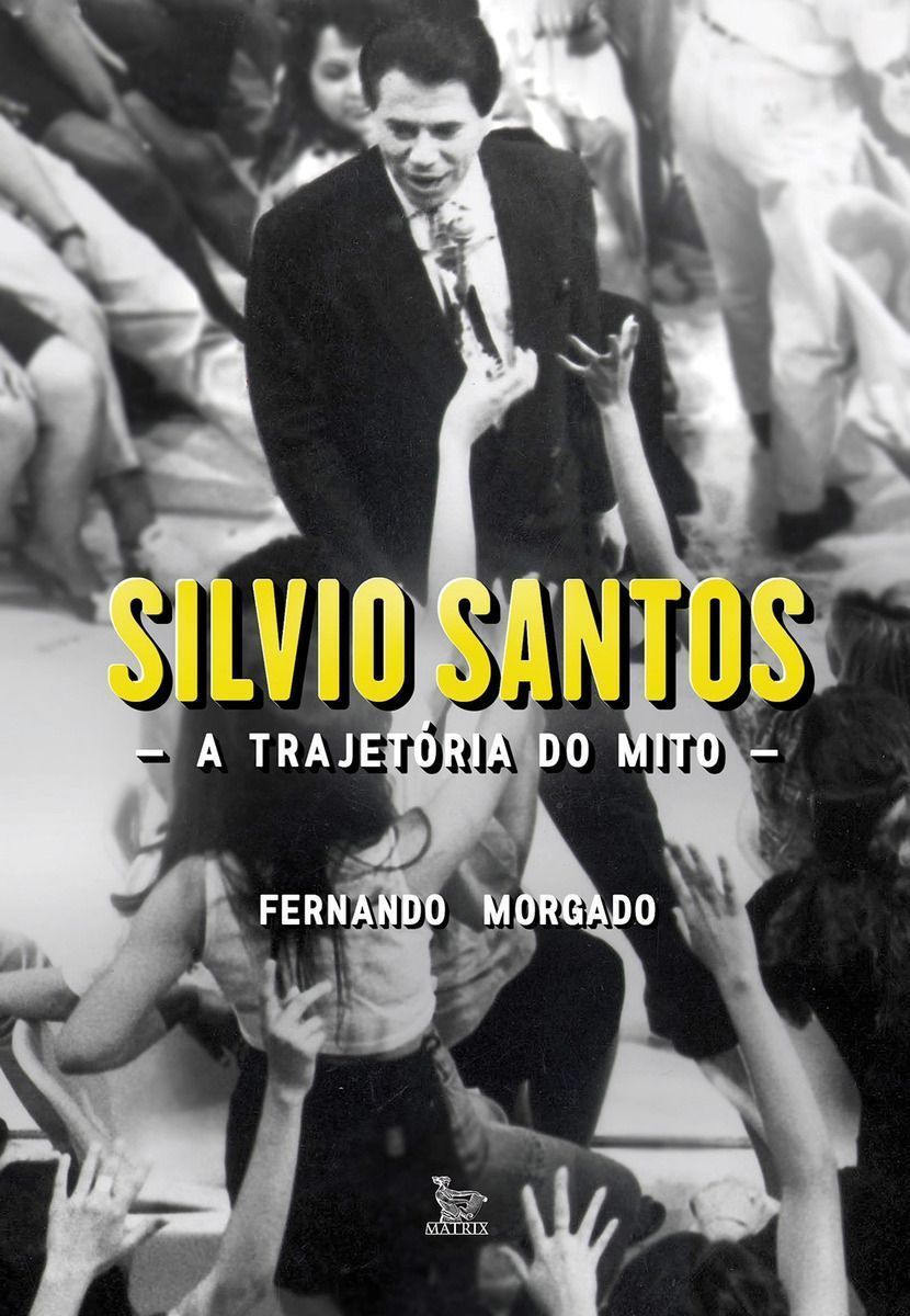 Silvio Santos - A Tragetória do Mito