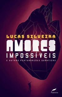 Amores Impossíveis e Outras Perturbações Quânticas