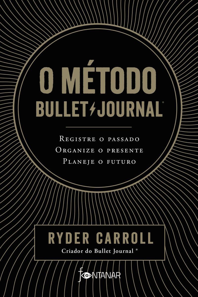 O Método Bullet Journal - (PRÉ-VENDA)