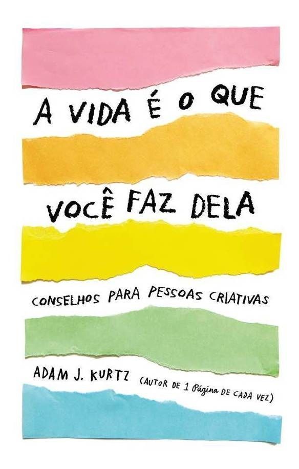 A vida é o que você faz dela