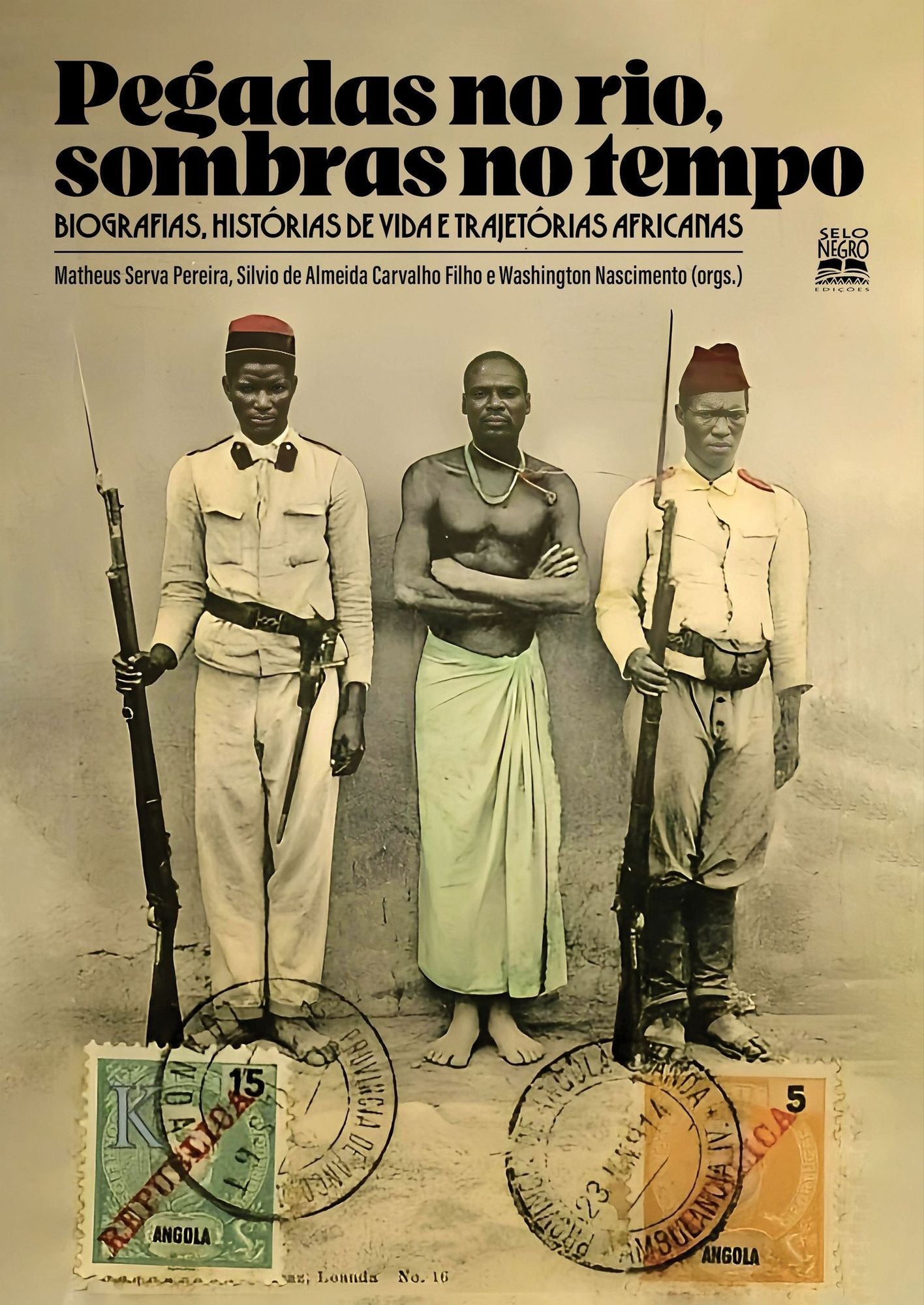 Pegadas no Rio, Sombras no Tempo - Biografias, Histórias de Vida e Trajetórias Africanas