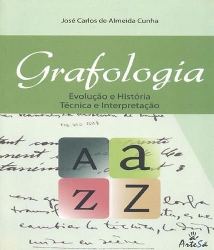 Grafologia - Evolução e História Técnica e Interpretação