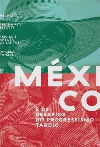 México e os Desafios do Progressismo Tardio