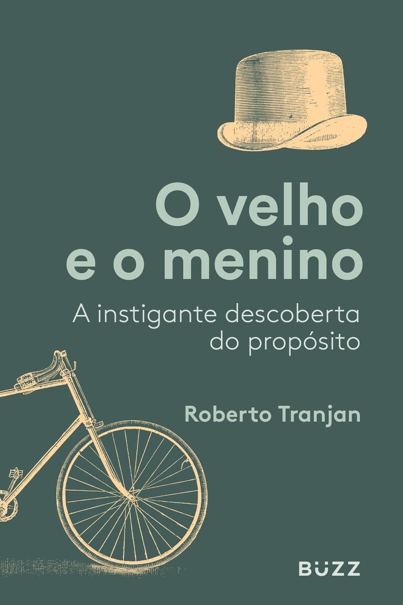 O Velho e o Menino - A Instigante Descoberta do Propósito