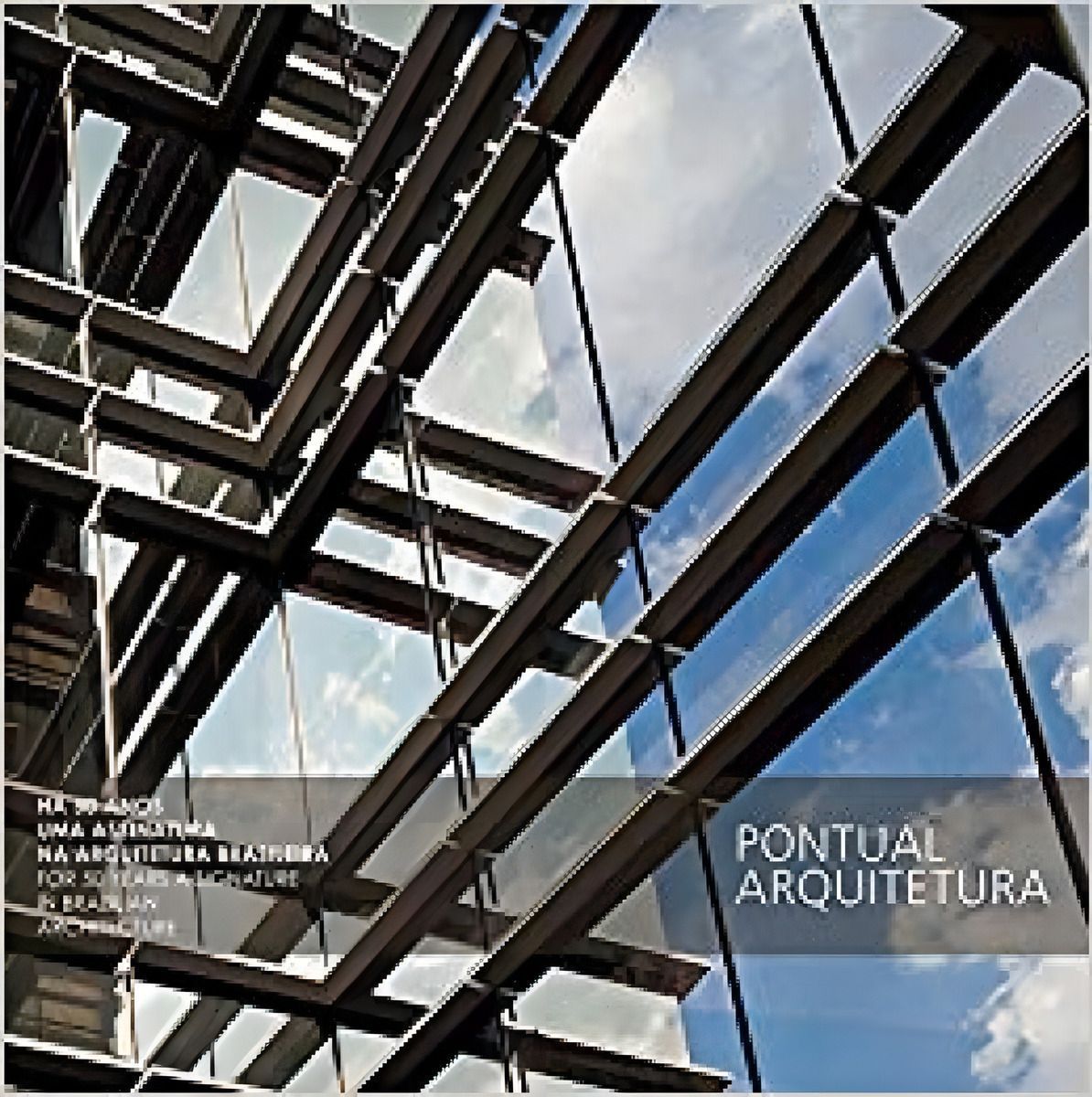 Pontual Arquitetura: Há 50 Anos Uma Assinatura na Arquitetura Brasileira