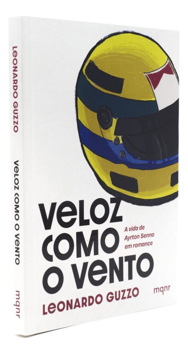 Veloz Como o Vento - A Vida de Ayrton Senna Em Romance