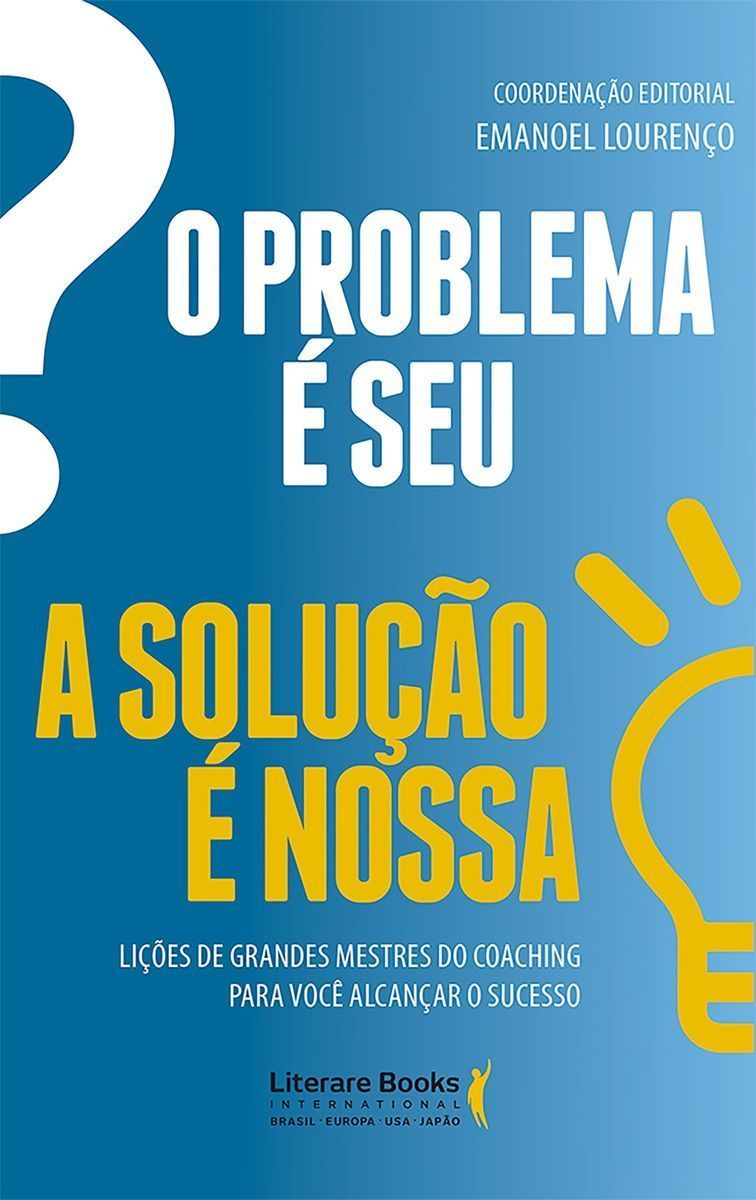 o Problema é Seu. a Solução é Nossa!