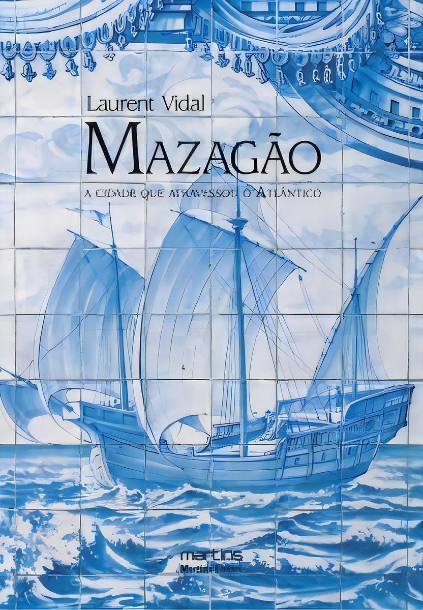 Mazagão - A Cidade Que Atravessou o Atlântico