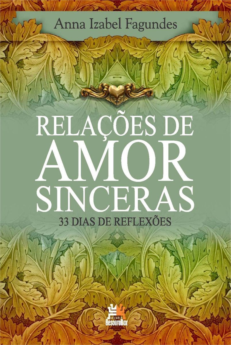 Relações De Amor Sinceras - 33 Dias De Reflexões