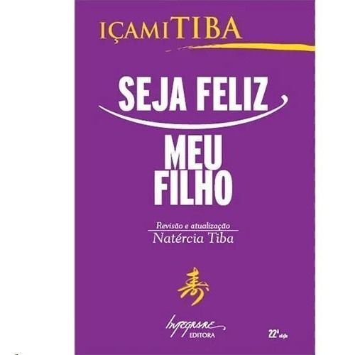 Seja Feliz, Meu Filho