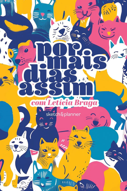Por Mais Dias Assim - Sketch&Planner Com Letícia Braga - Capa Pets