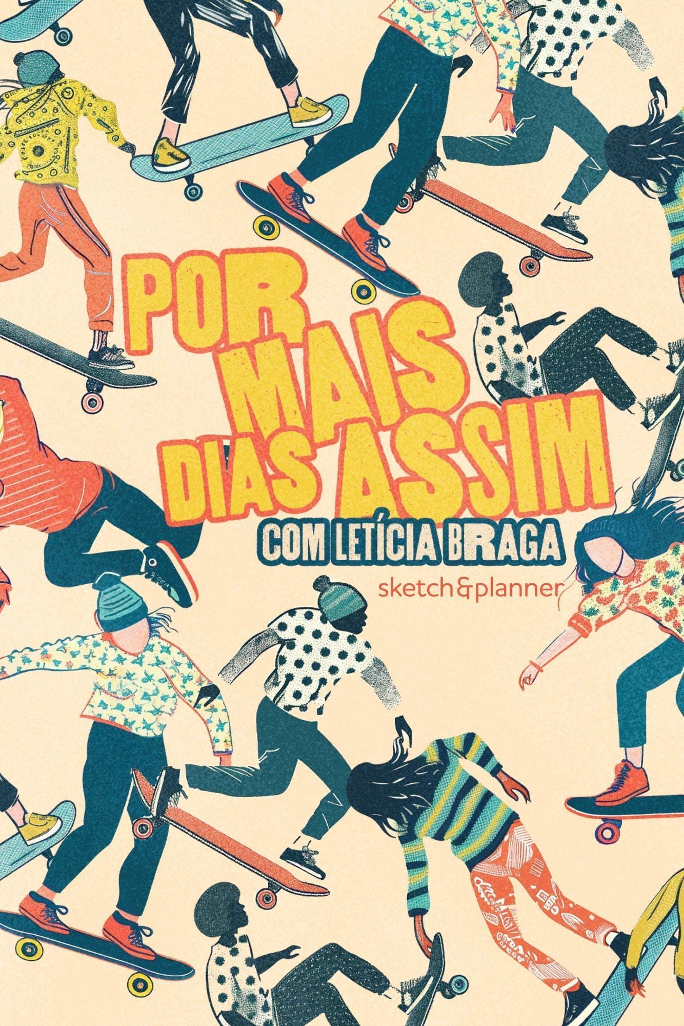 Por Mais Dias Assim - Sketch&Planner Com Letícia Braga - Capa Radical