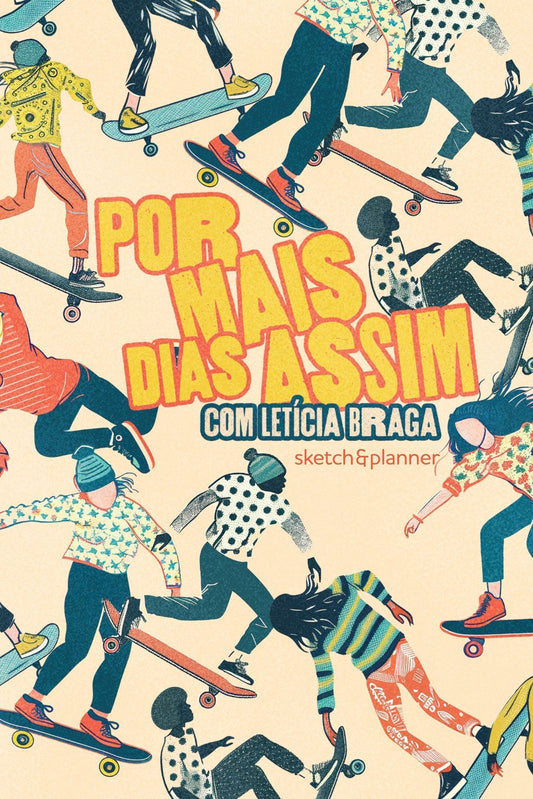 Por Mais Dias Assim - Sketch&Planner Com Letícia Braga - Capa Radical