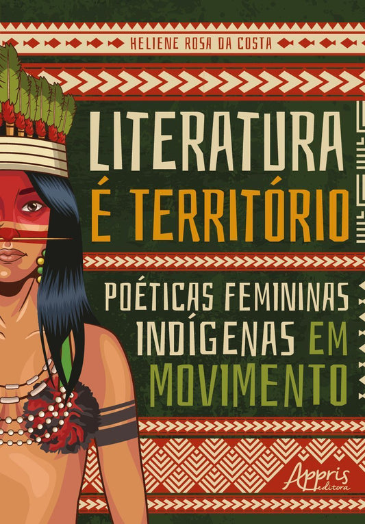 Literatura é Território - Poéticas Femininas Indígenas Em Movimento