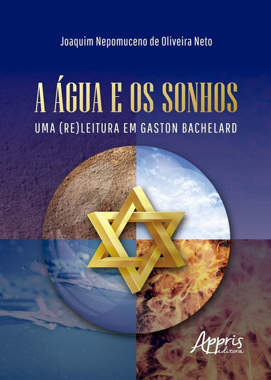 A Água e os Sonhos - Uma (Re)Leitura Em Gaston Bachelard