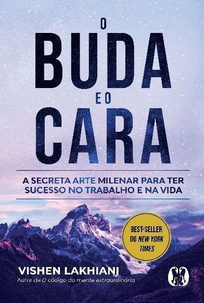 O Buda e o Cara - A Secreta Arte Milenar Para Ter Sucesso no Trabalho e na Vida