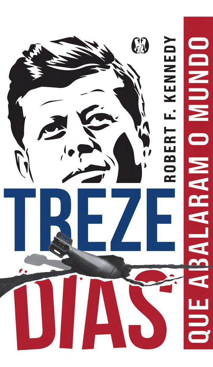 Treze Dias Que Abalaram o Mundo