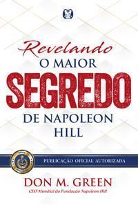 Revelando o Maior Segredo de Napoleon Hill