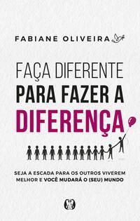 Faça Diferente Para Fazer a Diferença