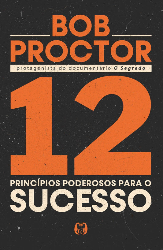 12 Princípios Poderosos Para o Sucesso