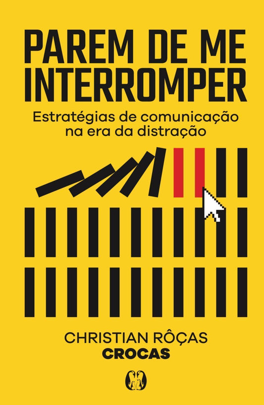 Pare de Me Interromper - Estratégias de Comunicação na Era da Distração