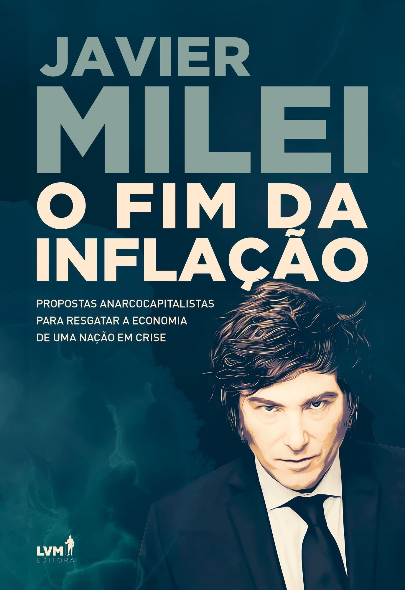O Fim da Inflação - Propostas Anarcocapitalistas Para Resgatar a Economia de Uma Nação Em Crise