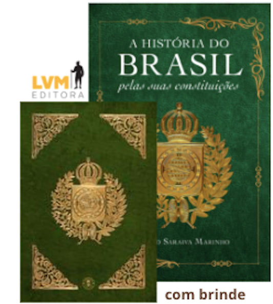 A História do Brasil Pela Suas Constituições - Com Fac-Símile da Constituição de 1824