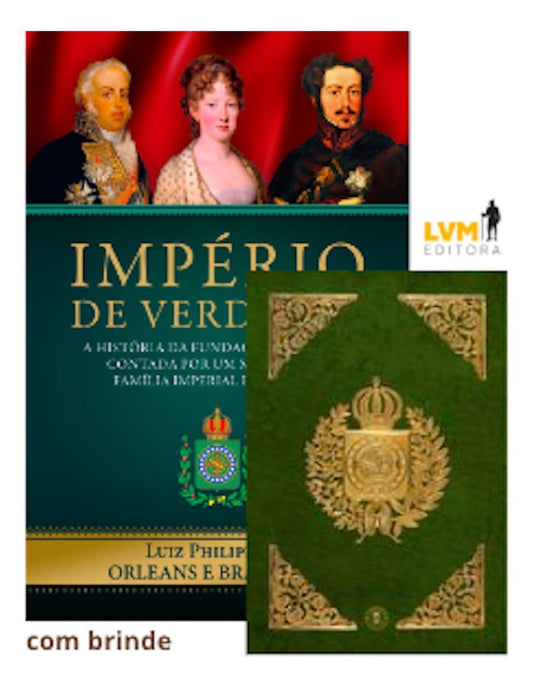 Império de Verdades - Com Fac-Símile da Constituição de 1824